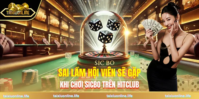 tai-xiu-hitclub-sai-lam-khi-choi-va-cach-tranh