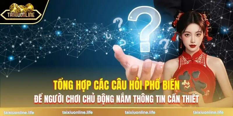 tai-xiu-x8-giai-dap-mot-so-cau-hoi-thuong-gap