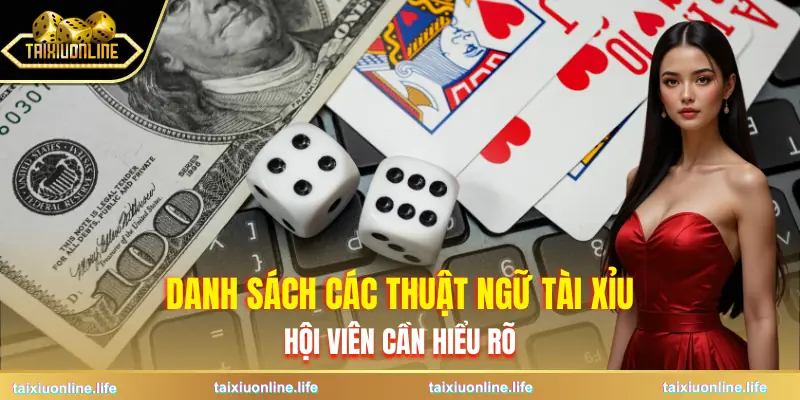 thuat-ngu-tai-xiu-online-danh-sach