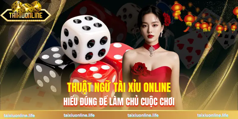 thuat-ngu-tai-xiu-online