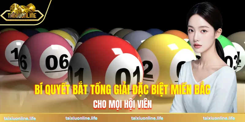 giai-dac-biet-theo-tong-xsmb-kinh-nghiem-choi