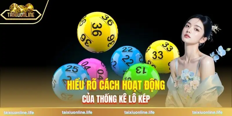 thong-ke-lo-kep-hieu-ro-cach-hoat-dong